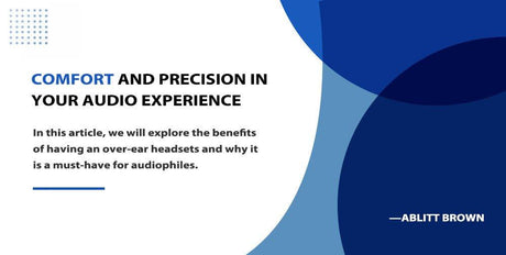 Over-Ear Headset: Comfort and Precision in Your Audio Experience